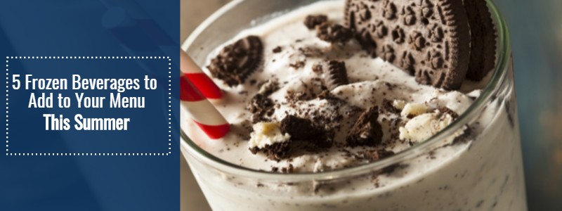 5 Frozen Beverages to Add to Your Menu This Summer